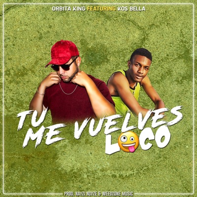 Tu Me Vuelves Loco (feat. Kos Bella) - Single