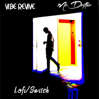 Lofi / Switch (feat. Mr. Drifter) - Single
