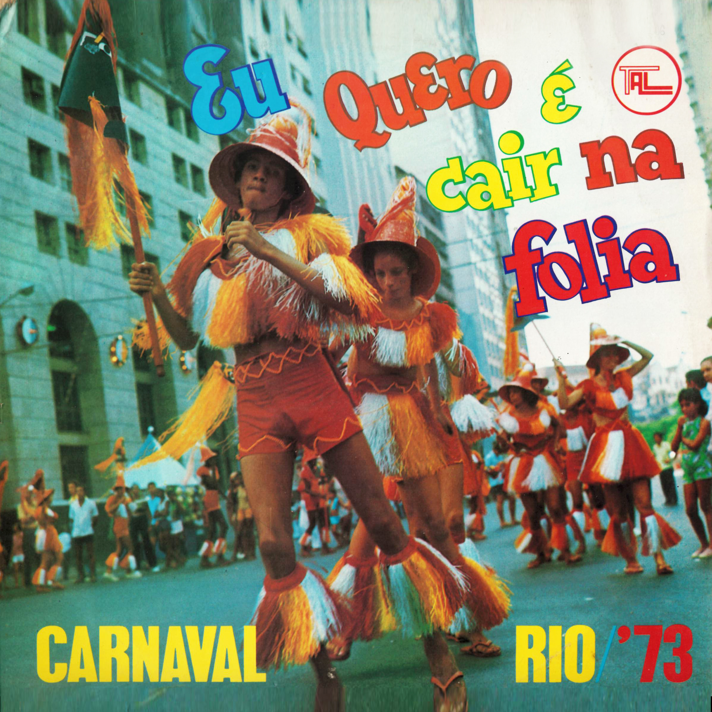 Eu Quero É Cair na Folia - Carnaval Rio 73