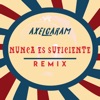 Axel Caram - Nunca Es Suficiente