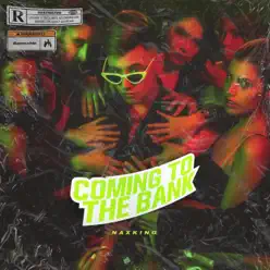 Coming to the Bank - Single - Nax King Coming to the Bank - Single - Nax King