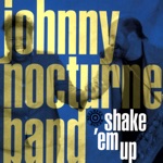 Johnny Nocturne Band - If It's News to You