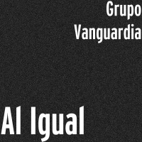 Al Igual - Single - Grupo Vanguardia