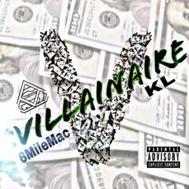 Villainaire (feat. K.L) Six Mile Mac
