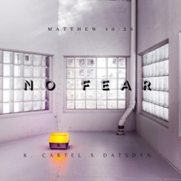 No Fear (feat. Dats DVN) - Single - K. Cartel