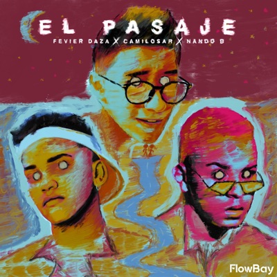 El Pasaje (feat. Nando B & Fevier Daza) - Single