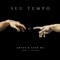 Seu Tempo (feat. Cauê MC) - Ami$h lyrics