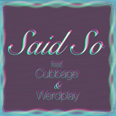 Said So (feat. Trippy Ja & Cubbage) - Single
