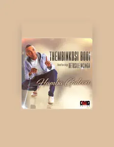 收听 Thembinkosi Booi、观看音乐视频、阅读小传、查看巡演日期等 ！