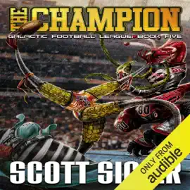 The Champion: Galactic Football League, Book 5 (Unabridged)