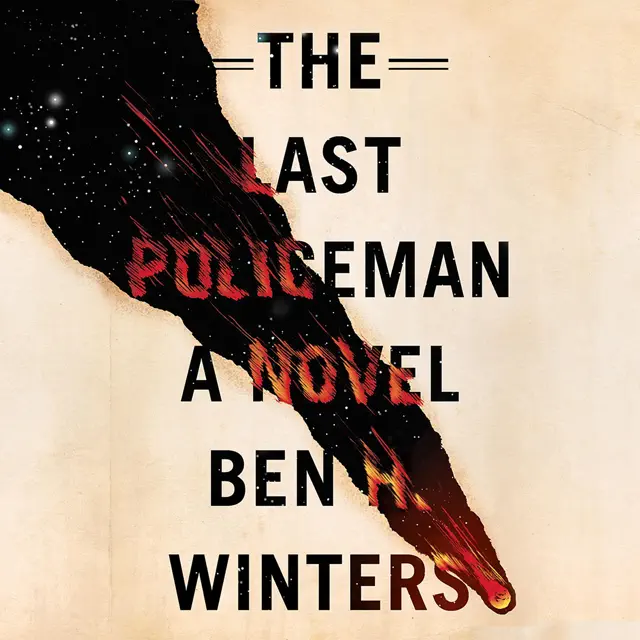 The Last Policeman: The Last Policeman, Book 1 (Unabridged)