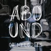 Abound of Melodies, Pt. 4