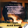 L'imprevedibile piano della scrittrice senza nome: La serie della ghostwriter Vani Sarca 1 - Alice Basso