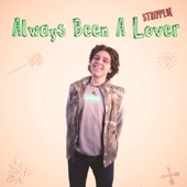 Always Been a Lover (Stripped) - Single