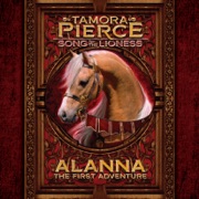 audiobook Alanna: The First Adventure: Song of the Lioness #1 (Unabridged) - Tamora Pierce