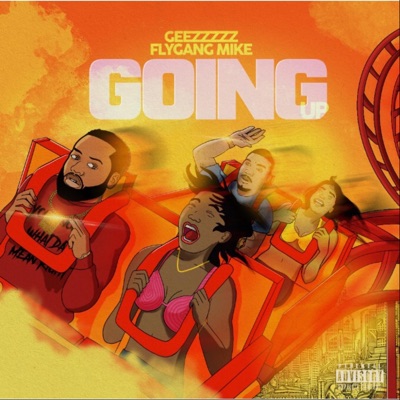 Going Up (feat. Geezzzzz) - Single