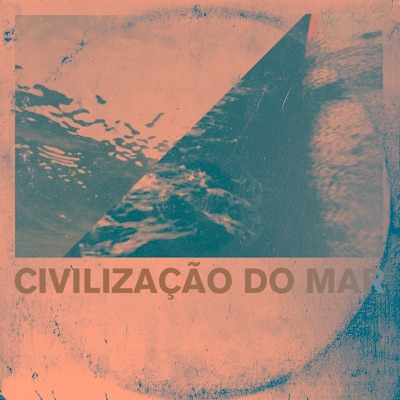 Civilização do Mar (feat. Flaira Ferro) - Single