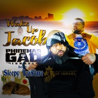 Wake Up Jacob (feat. Sleepy LaFlare) - Single - Phinehas Gad Israel