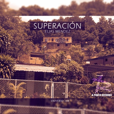 Superación (feat. Elias Mendez & Deep 3p) - Single