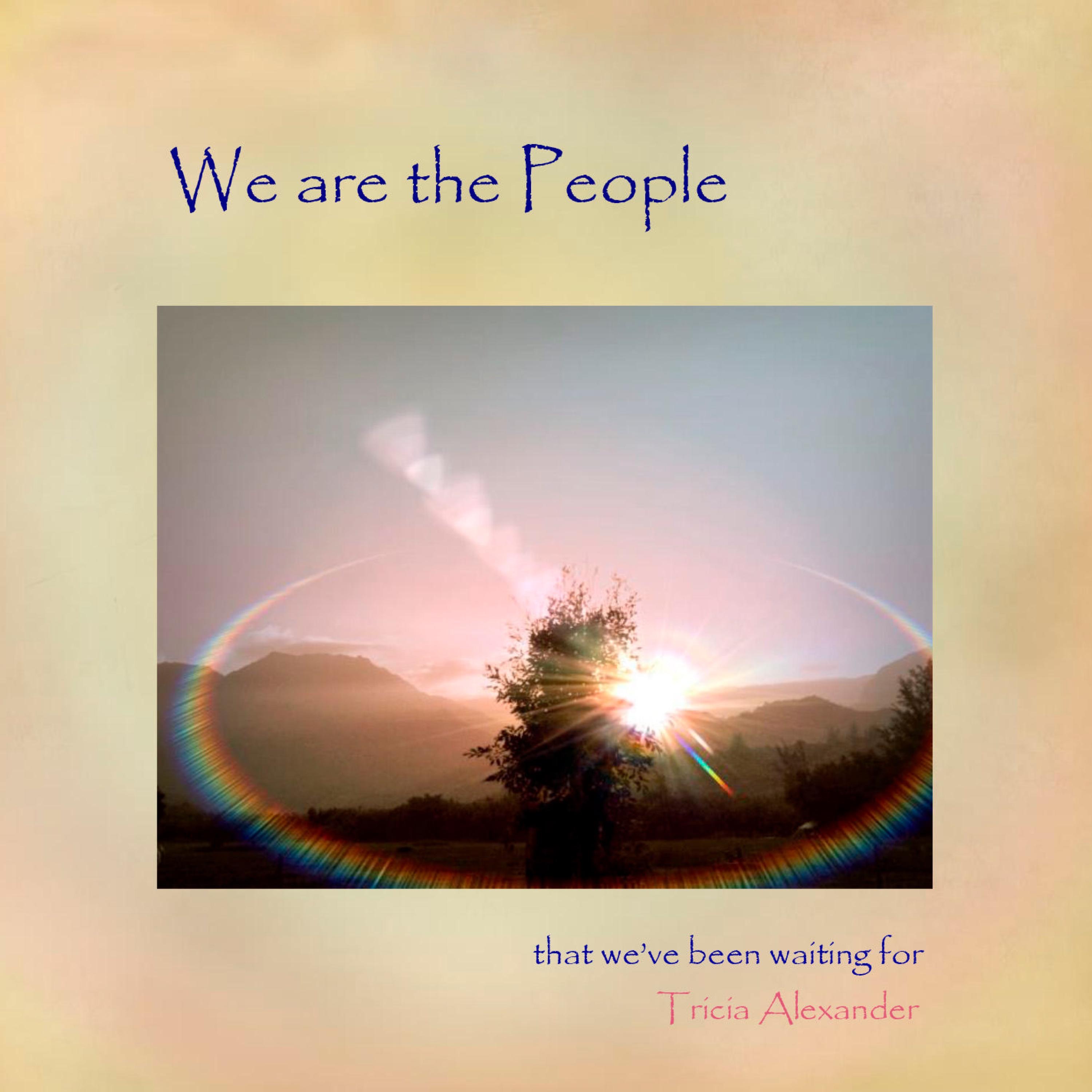 We Are the People That We've Been Waiting For