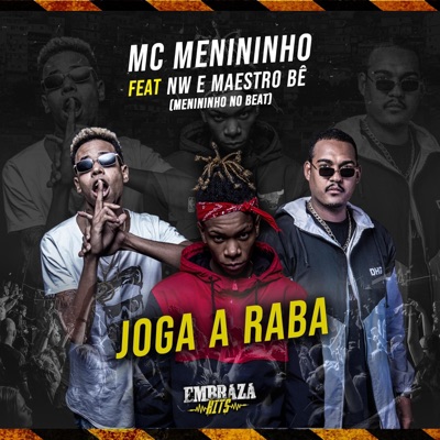 Joga a Raba (feat. Maestro Bê & MC Nw) - Single