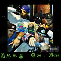 Bang On Em (feat. AyyGee1A) - Single - Phí Lansky