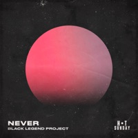 Never - Single - Black Legend Project