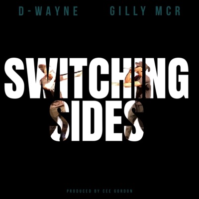 Switching Sides (feat. D-Wayne & Cee Gordon) - Single