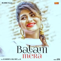 Balam Mera - Single - KK Haryanvi & Real Preet