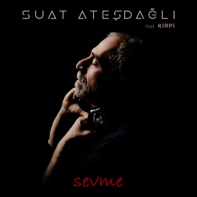Sevme (feat. Kirpi) - Single