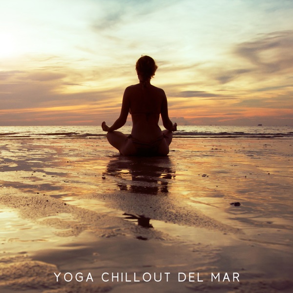 Yoga Chillout del Mar: Summer Meditation Music for Yoga Poses