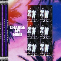 Change My Mind (feat. Kennyon Brown) - Single - Brandon Jonak & Ezra James
