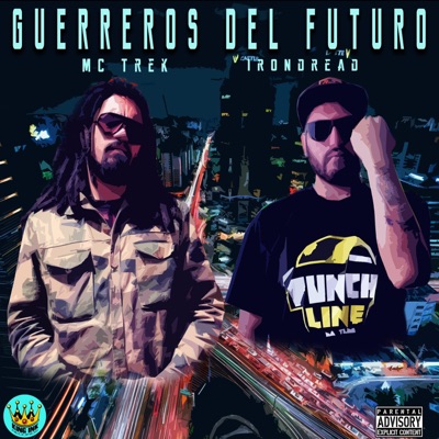 Guerreros Del Futuro (feat. Irondread) - Single