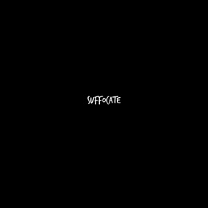 Suffocate - Single