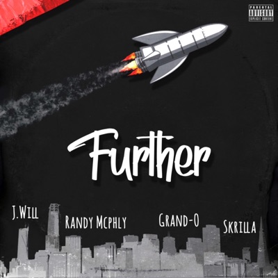 Further (feat. Randy Mcphly, Grand-O & Skrilla) - Single