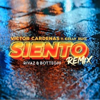 Siento (Rivaz & Botteghi Remix) [feat. Kelly Ruiz] - Single - Victor Cardenas, Rivaz & Botteghi