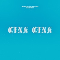 Cink Cink (feat. Vadek) - Single - AstralKid22