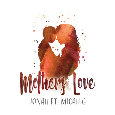 Mother's Love (feat. Micah G) - Single