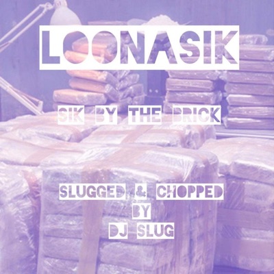 Sik by the Brick (DJ Slug Slugged & Chopped Remix) - Single