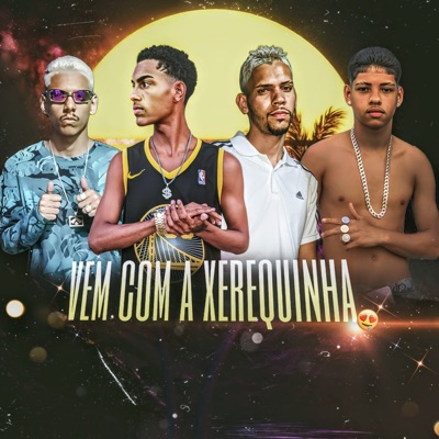 Vem Com a Xerequinha - Single