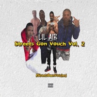 Streets Gon Vouch, Vol. 2 - Lil Air