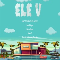ELE V (feat. Mcflyer & Iamsolo) - Single - Notorious Ace
