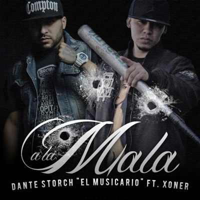 A La Mala (Feat. Xoner) - Single
