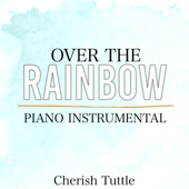 Over the Rainbow (Lower Key) [From "the Wizard of Oz"] [Piano Instrumental]