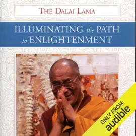 Illuminating the Path to Enlightenment (Unabridged)