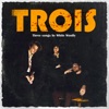 Trois - Single