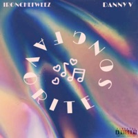 FAVORITE SONG (feat. DannyV) - Single - IRONCHEFWEEZ
