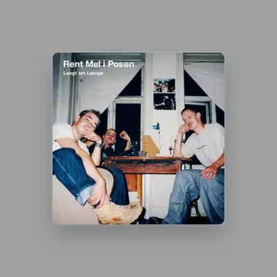 Listen to Rent Mel I Posen, watch music videos, read bio, see tour dates & more!