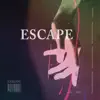 Stream & download Escape - Single