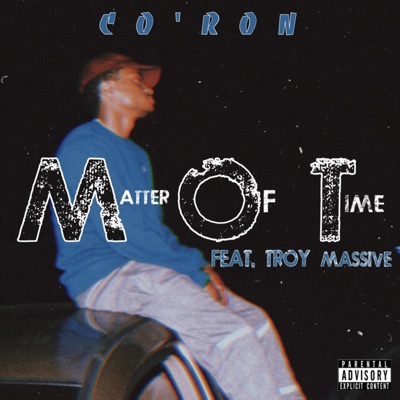 M.O.T: Matter of Time (feat. Troy Massive) - Single